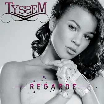 Regarde by Tyssem