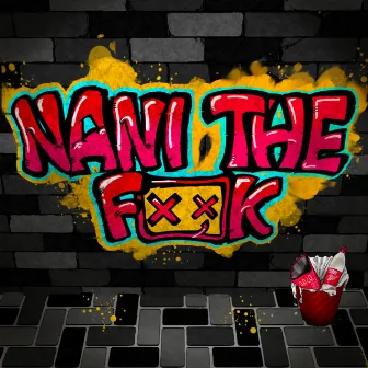 NANI THE FUCK by Lotus Juice