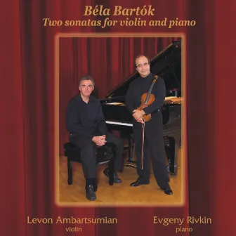 Béla Bartók: Two Sonatas for Violin and Piano by Evgeny Rivkin