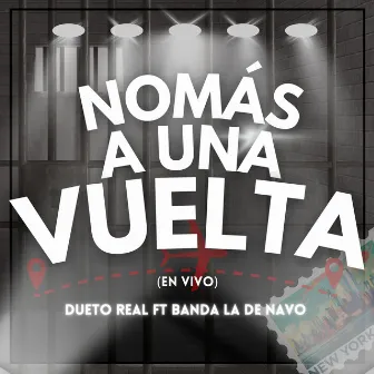 Nomás a una vuelta (en vivo) by Dueto Real