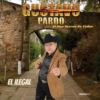 El Ilegal by Gustavo Pardo