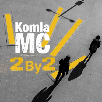 2 By 2 by Komla MC