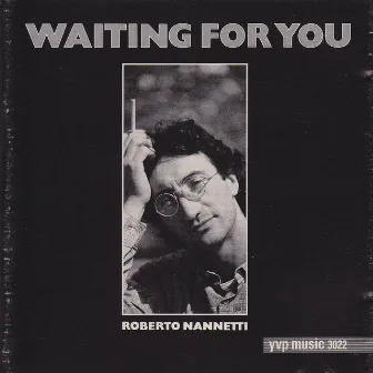 Waiting for You by Roberto Nannetti