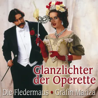 Glanzlichter der Operette - Die Fledermaus - Gräfin Mariza by Richard Brunner