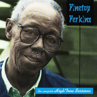 Heritage Of The Blues: The Complete Hightone Sessions by Pinetop Perkins