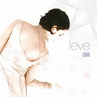 Leve by Isaar