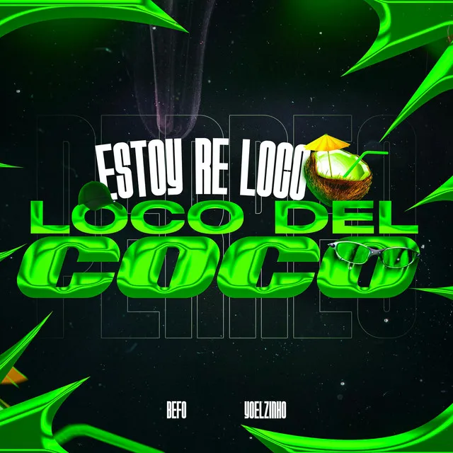 Estoy Re Loco Del Coco - Remix