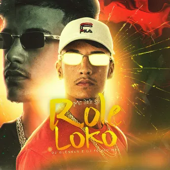 Role Loko by Mc Rafa SP