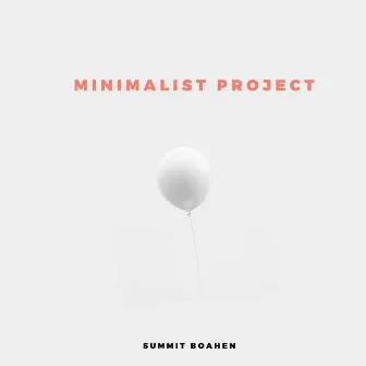 Minimalist Project (Deluxe) by Summit Boahen