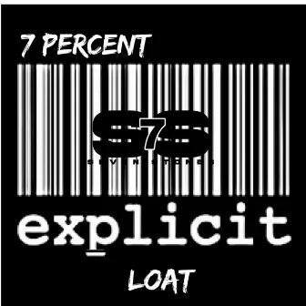 7 Percent by BIG LOAT