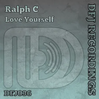 Love Yourself by Ralph C