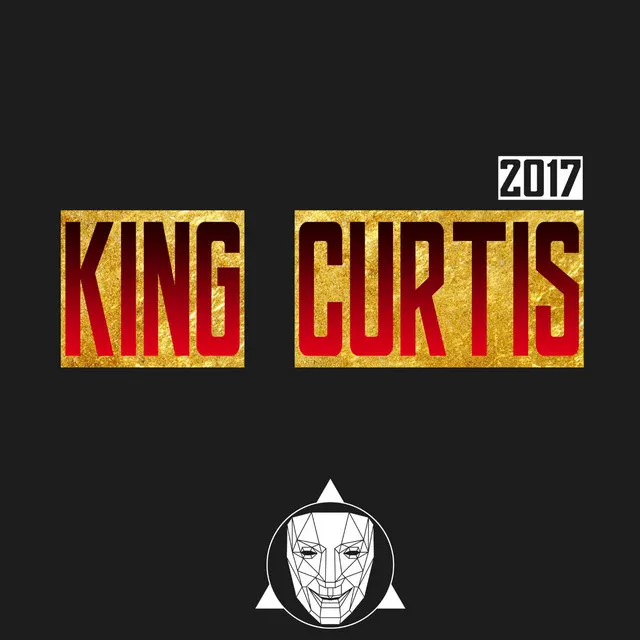 King Curtis 2017 (feat. Treyy G)