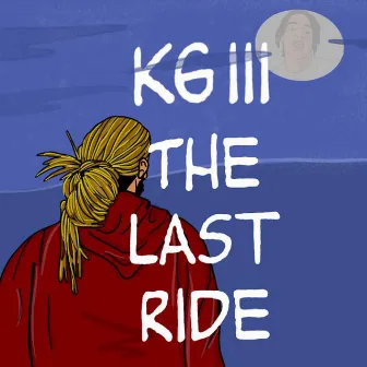 The Last Ride by Kgiii