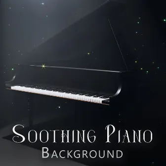 Soothing Piano Background: Relaxing Instrumental Music, The Piano Jazz We Want by 