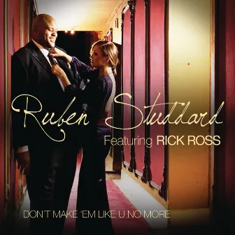 Don't Make 'Em Like U No More by Ruben Studdard