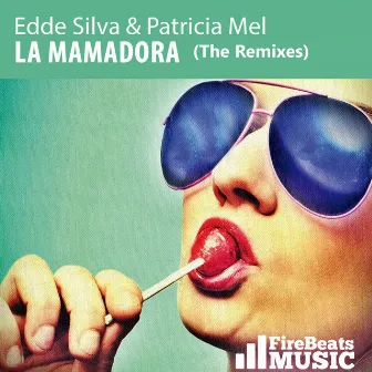 La Mamadora (The Remixes) by Patricia Mel