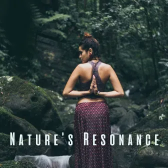 Nature's Resonance: Binaural Sounds for Deep Meditation by La Nature