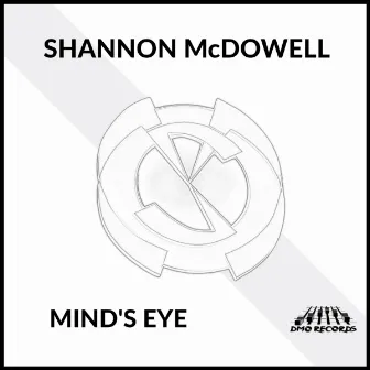 MIND'S EYE by Shannon McDowell