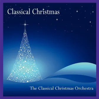 Classical Christmas Music by Classical Christmas Orchestra