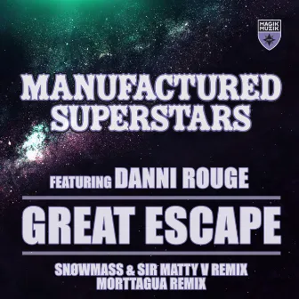 Great Escape (SNOWMASS & Sir Matty V Remix + Morttagua Remix) by Manufactured Superstars