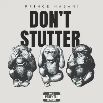 Don't Stutter by Prince Hasani