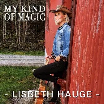 My Kind of Magic by Lisbeth Hauge