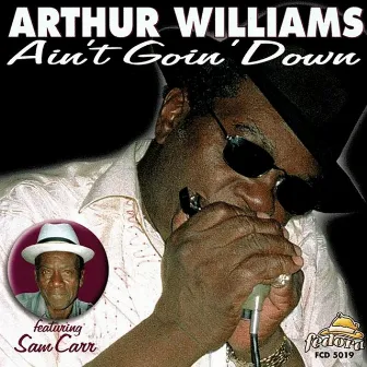 Ain't Goin' Down by Arthur Williams