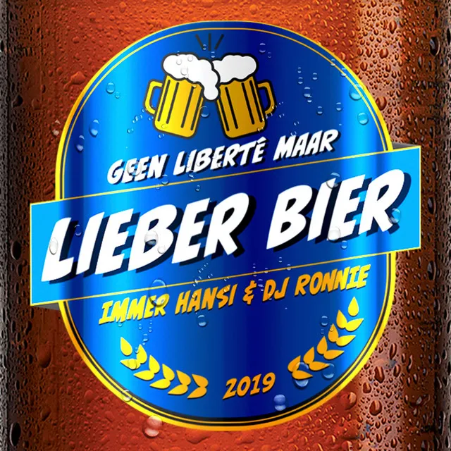 (Geen Liberté Maar) Lieber Bier