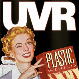 Plastic World by UVR