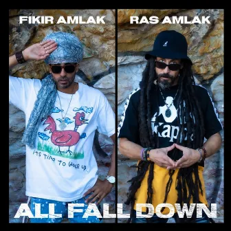 All Fall Down by Ras Amlak