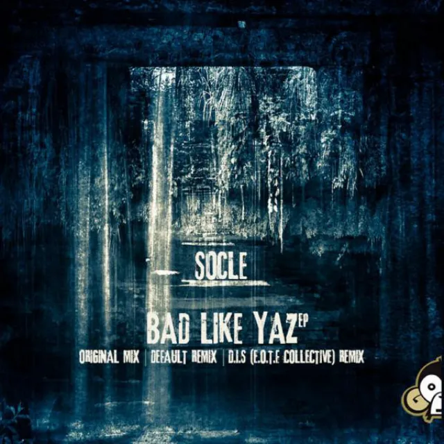 Bad Like Yaz - Default Remix