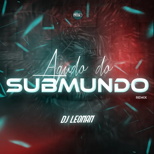 Agudo do Submundo (Remix)