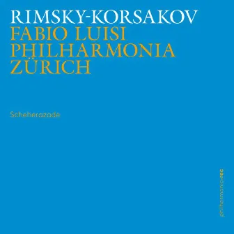 Rimsky-Korsakov: Scheherazade, Op. 35 Symphonic Suite (Live) by Philharmonia Zürich