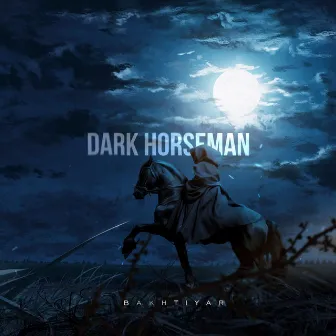 Dark Horseman by Bakhtiyar