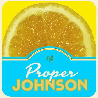 Everybody Loves the Sunshine by Proper Johnson