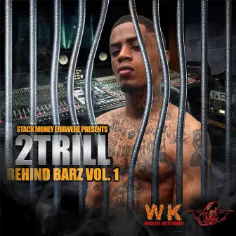 Behind Barz Vol.1 by 2 Trill