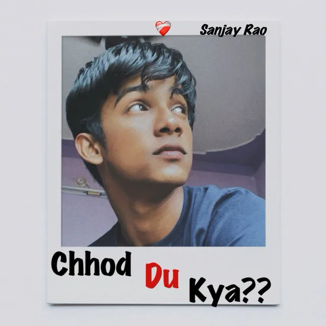 Chhod Du Kya