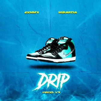 Drip by Miranda