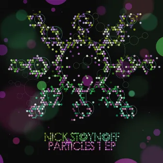 Particles 1 EP by Nick Stoynoff