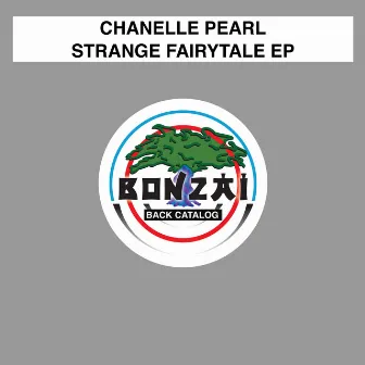 Strange Fairytale EP by Chanelle Pearl