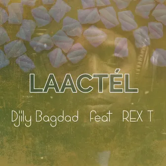 Laactél by Djily Bagdad