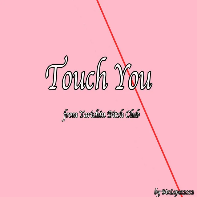 Touch You (From 