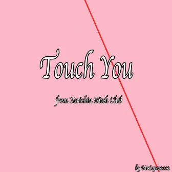 Touch You (From 