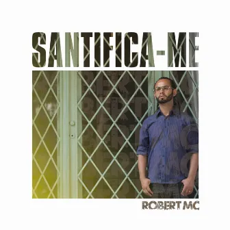 Santifica-Me by Robert MC