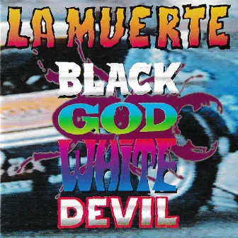 Black God White Devil by la Muerte