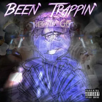 Been' Trappin' by negatiiv OG