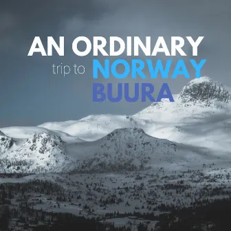 An Ordinary Trip to Norway by Buura