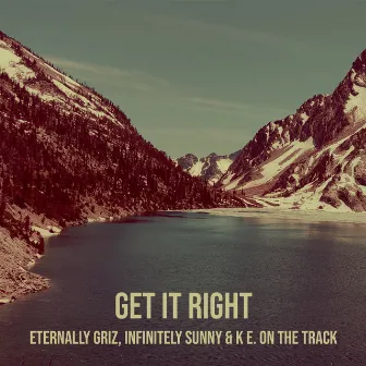 Get It Right by Infinitely Sunny