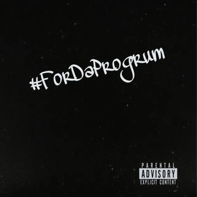 #ForDaProgrum