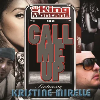 Call Me Up by King Montana